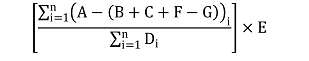 Le quotient dont le numérateur est la somme de la soustraction de A par le résultat de la somme B, C et F moins G pour chaque année de référence « i », et le dénominateur est la somme de D pour chaque année de référence « i », et ensuite le quotient est multiplié par E.
